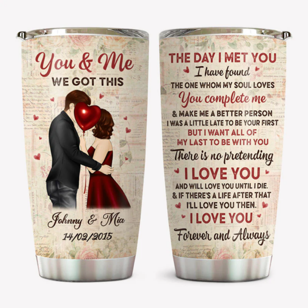 The Day I Met You, I Found… – Personalized Tumbler - Anniversary Gift for Couples