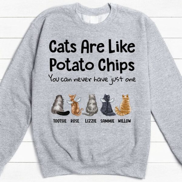 Cats Are Like Potato Chips – Custom Sweater | Gift for Cat Lovers